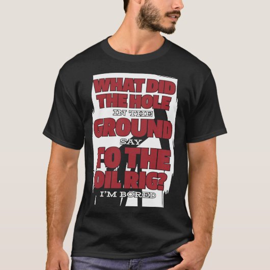 Olieboren Hilarisch Fracking Fracker Olieveld T-shirt (Voorkant)