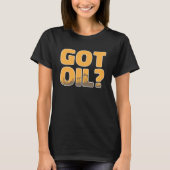 Olieboring Koele Olieveld Fracker Fracking T-shirt (Voorkant)