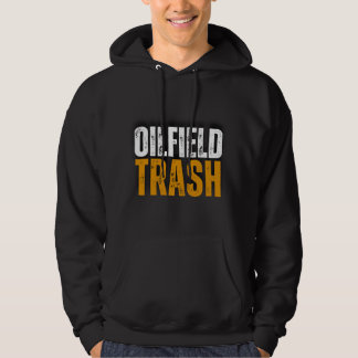 Olieveld Roughneck Trash Oil Worker Hoodies