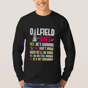 Olieveld Vrouw Olieveld Arbeider Benzine Aardolie T-shirt
