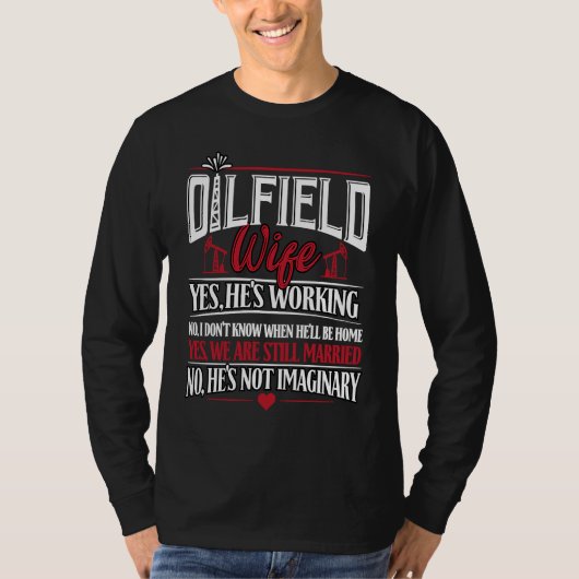 Olieveld vrouw Vrouw van oliearbeider oliearbeide T-shirt (Voorkant)