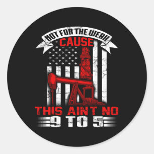 Olievlag Olieveldarbeider niet voor de zwakkeren Ronde Sticker