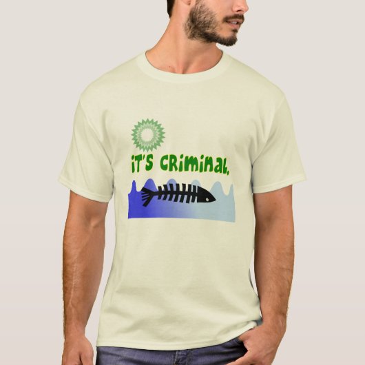 Olievlek Golfkust "het is misdadige" dode vis T-shirt (Voorkant)