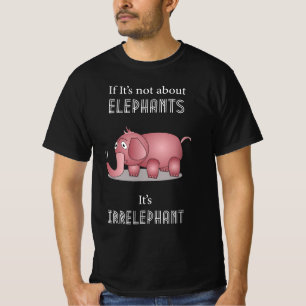 Olifant grappig citaat t-shirt