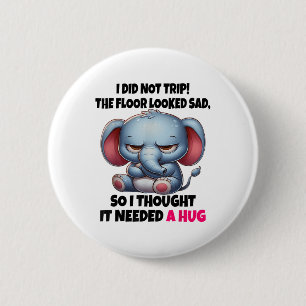 Olifant Ik heb niet struikelen over de vloer zag e Ronde Button 5,7 Cm