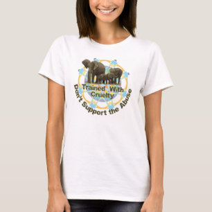 Olifanten worden getraind met wreedheid t-shirt