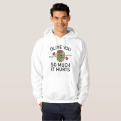 Olijf je zo veel dat het huurt hoodie (Voorkant volledig)
