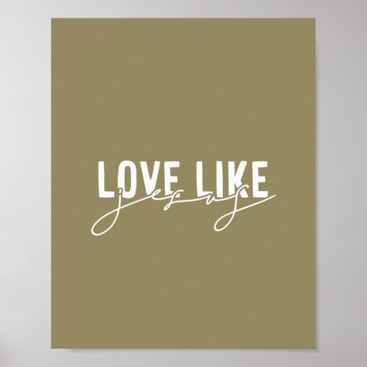 Olijfliefde zoals Jezus Christelijk Poster (Voorkant)