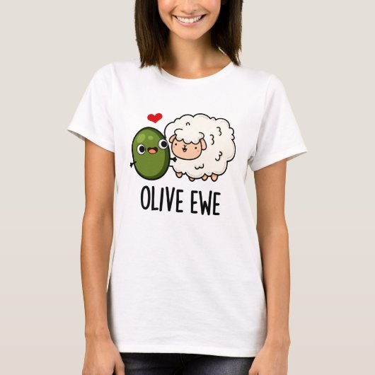 Olive Ewe Funny Love Pun T-shirt (Voorkant)