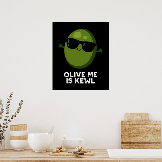 Olive Ik ben Kewl Cool Olive Pun Dark BG Poster (Keuken)