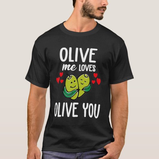 Olive Ik hou van Olive Olive Je leeft zo veel van  T-shirt (Voorkant)