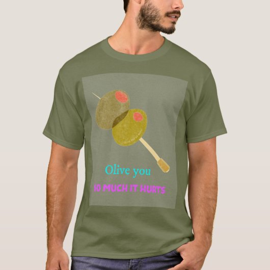 Olive je zo veel t-shirt (Voorkant)