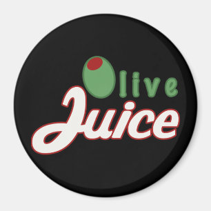 Olive Juice Magnet