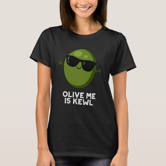 Olive Me Is Kewl Cool Olive Pun Donkere Achtergron T-shirt (Voorkant)