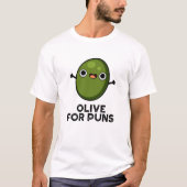 Olive Puns Grappige Olive Fruit Pun T-shirt (Voorkant)