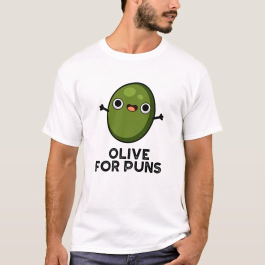 Olive Puns Grappige Olive Fruit Pun T-shirt (Voorkant)