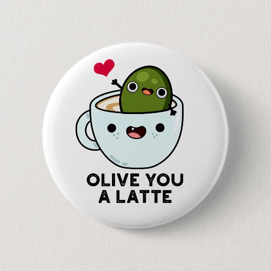 Olive You a Latte Funny Food Pun Ronde Button 5,7 Cm (Voorkant)