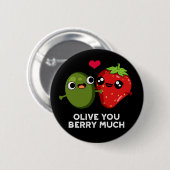 Olive You Berry Much Funny Fruit Pun Dark BG Ronde Button 5,7 Cm (Voorkant /achterkant)