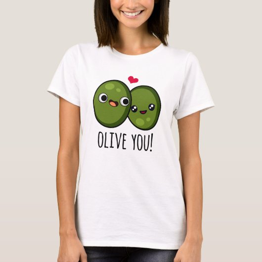 Olive You Grappige Olive Puns T-shirt (Voorkant)