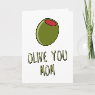 Olive You Moeder, Stomme Moeder Verjaardag, Moeder Kaart