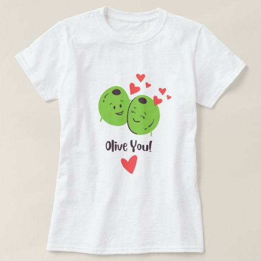 Olive You Valentijn Love T-Shirt (Design voorkant)