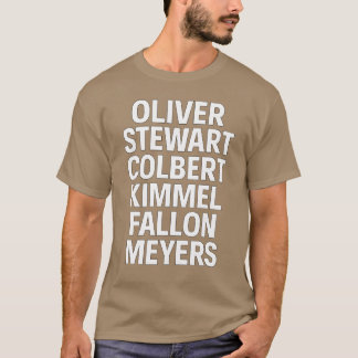 Oliver, Stewart, Colbert, Kimmel, Fallon, Meyers T-shirt