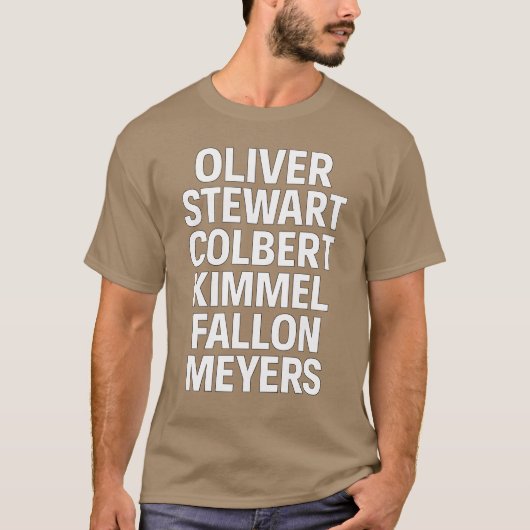 Oliver, Stewart, Colbert, Kimmel, Fallon, Meyers T-shirt (Voorkant)