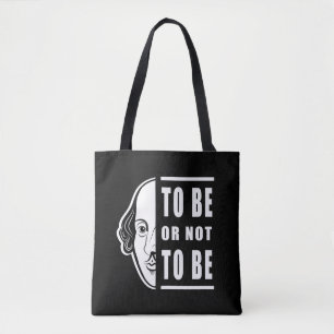 Om al dan niet Shakespeare te zijn, noteer de spia Tote Bag