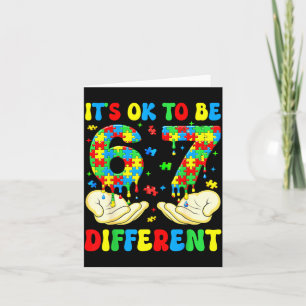 om anders te zijn 67 Autisme bewustzijn Six Seven Kaart