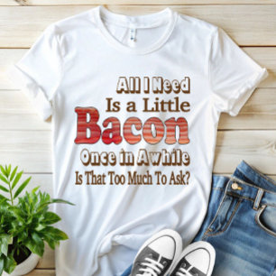 Om bacon vragen t-shirt