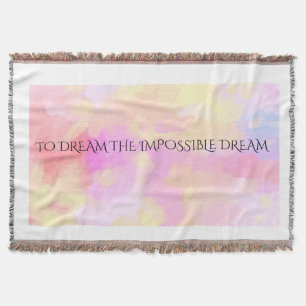 "OM DE ONMOGELIJKE DROOM TE DROMEN." DEKEN
