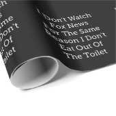 Om dezelfde reden kijk ik niet naar fox nieuws. cadeaupapier (Rol Hoek)