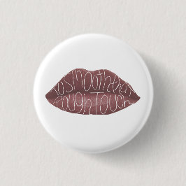 "Om die ruwe aanraking glad te strijken" R+J quote Ronde Button 3,2 Cm