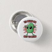 Om een boon te zijn of niet ronde button 3,2 cm (Voorkant /achterkant)