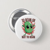 Om een boon te zijn of niet ronde button 5,7 cm (Voorkant /achterkant)