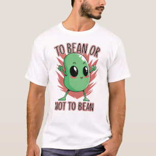 Om een boon te zijn of niet t-shirt