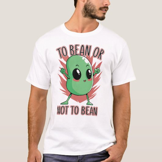 Om een boon te zijn of niet t-shirt (Voorkant)