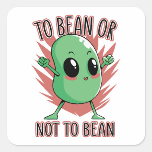 Om een boon te zijn of niet vierkante sticker