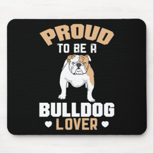 Om een Bulldogliefhebber te zijn 16 Muismat