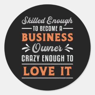 Om een Business Owner Boss Manager Funny CEO te wo Ronde Sticker
