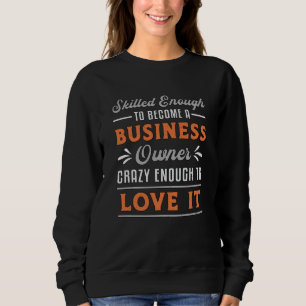 Om een Business Owner Boss Manager Funny CEO te wo Trui