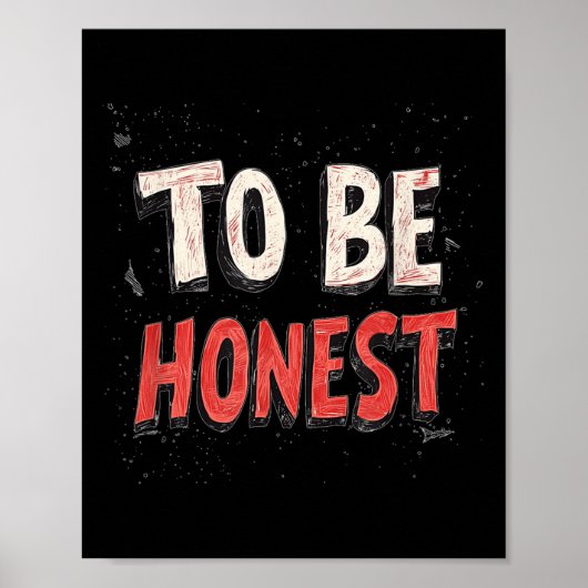Om eerlijk te zijn Motto Costume Poster (Voorkant)