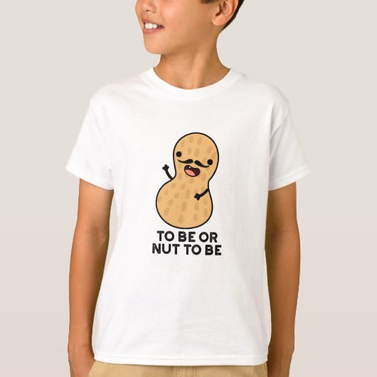 Om grappig te zijn of niet te zijn pindakaas t-shirt (Voorkant)