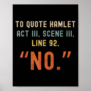 Om Hamlet No - Funny Sarcastic Quote Retro S te ci Poster