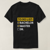 Om het Afstuderen van de Masters Doctoraat van de  T-shirt (Design voorkant)