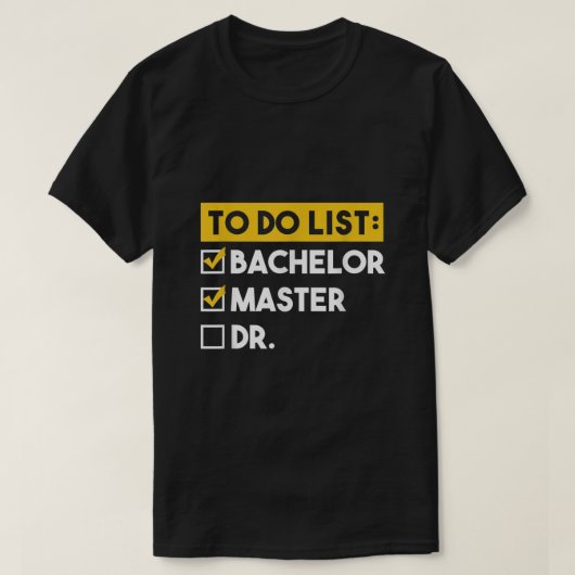 Om het Afstuderen van de Masters Doctoraat van de  T-shirt (Design voorkant)