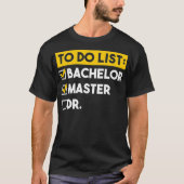 Om het Afstuderen van de Masters Doctoraat van de  T-shirt (Voorkant)