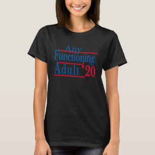 Om het even welke werkende volwassene 20 t-shirt