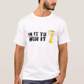 om het te winnen t-shirt (Voorkant)