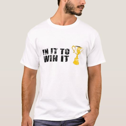 om het te winnen t-shirt (Voorkant)